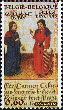 Guillaume Dufay (1400-1474) and Gilles Binchois (1400-1460)